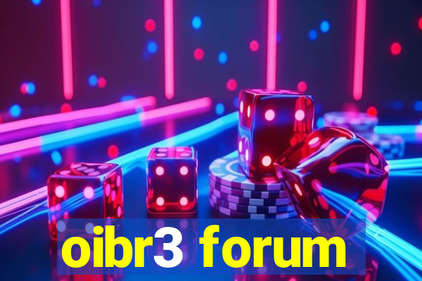 oibr3 forum